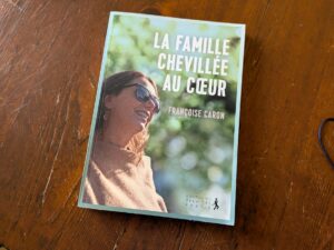 Françoise Caron raconte sa vie dans le livre " La famille chevillée au coeur "